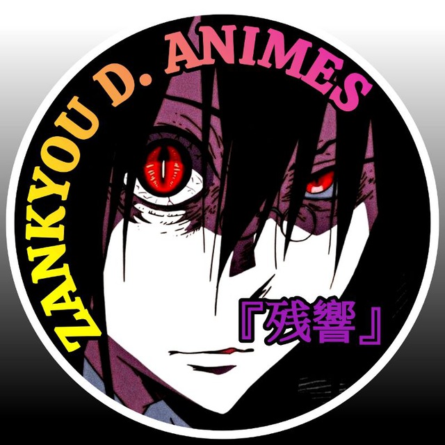 Zankyou D. Animes『 残響 』 — @ZankyouDAnimes Telegram-kanali — TGStat